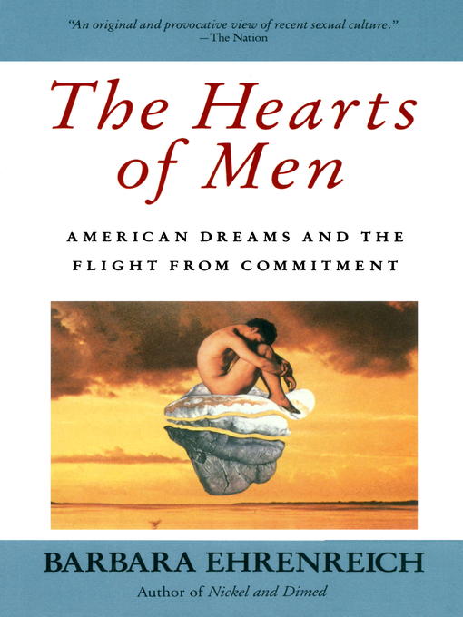 Title details for The Hearts of Men by Barbara Ehrenreich - Available